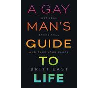 Britt East A Gay Man's Guide to Life (Tascabile)