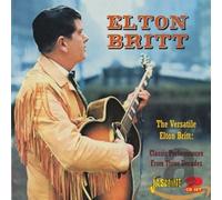The Versatile Elton Britt (Classic performances from three decades)