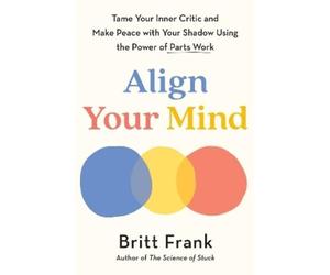 Britt Frank Align Your Mind (Tascabile)