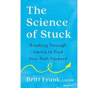 Britt Frank The Science of Stuck (Tascabile)