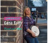 Britt, Gena - Chronicle: Friends And Music