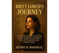 Britt Lower’s Journey: From Small Town Roots to Emmy Winning Stardom. The Untold Story of Resilience, Artistry, and Transformative Impact in Modern Television