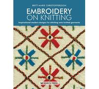 Britt-Marie Christoffersson Embroidery on Knitting (Tascabile)