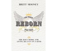 Britt Mooney We Were Reborn for This (Tascabile)