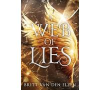 Britt Van Den Elzen A Web of Lies (Tascabile) Web of Lies