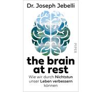 Britta Fietzke the brain at rest: Wie wir durch Nichtstun un (Copertina rigida)