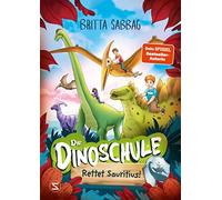 Britta Sabbag C Die Dinoschule - Rettet Sauritius (Band 2): (Copertina rigida)