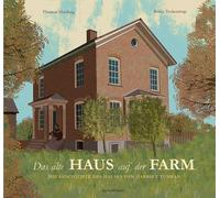 Britta Teckentr Das alte Haus auf der Farm: Die Geschichte de (Copertina rigida)