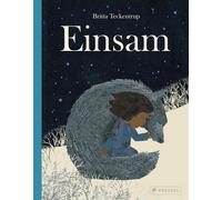 Britta Teckentr Einsam: Ein Bilderbuch für Kinder ab 4 Jahren (Copertina rigida)