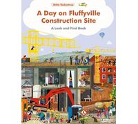 Britta Teckentrup A Day on Fluffyville Construction Site (Libro di cartone)