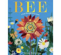 Britta Teckentrup Bee: A Peek-Through Picture Book (Copertina rigida)