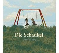 Britta Teckentrup Die Schaukel (Copertina rigida)