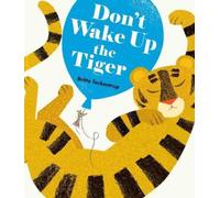 Britta Teckentrup Don't Wake Up the Tiger (Copertina rigida)