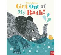 Britta Teckentrup Get Out of My Bath (Copertina rigida)