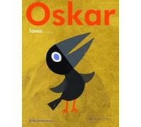 Britta Teckentrup Oskar Loves... (Copertina rigida)