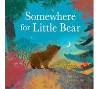 Britta Teckentrup Somewhere for Little Bear (Copertina rigida)