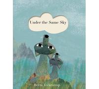 Britta Teckentrup Under the Same Sky (Copertina rigida)