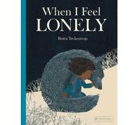 Britta Teckentrup When I Feel Lonely (Copertina rigida)