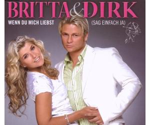 Britta und Dirk - Wenn du Mich Liebst(Sag Einfach Ja)