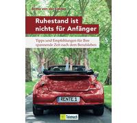 Britta von der Ruhestand ist nichts für Anfänger: Tipps und Empfehl (Tascabile)