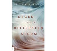 Brittainy C. Cherry Wiebke Pilz Gegen den bittersten Sturm: 2 (Various Formats)