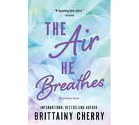 Brittainy Cherry The Air He Breathes (Tascabile) Elements