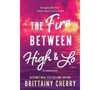 Brittainy Cherry The Fire Between High & Lo (Tascabile) Elements
