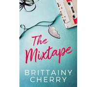 Brittainy Cherry The Mixtape (Tascabile)