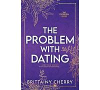 Brittainy Cherry The Problem with Dating (Tascabile)