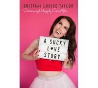 Brittani Louise Taylor A Sucky Love Story (Copertina rigida)
