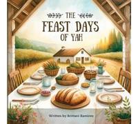 Brittani Ramirez The Feast Days of Yah (Tascabile)