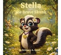 Brittany A Sadel Stella the Brave Skunk (Tascabile)