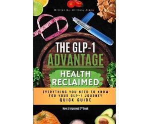 Brittany Alana The GLP-1 Advantage (Tascabile) Glp-1 Advantage