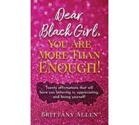 Brittany Allen Dear Black Girl, You Are More Than Enough (Tascabile)