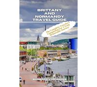 Brittany and Normandy Travel Guide