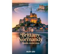 Brittany and Normandy Travel Guide 2026