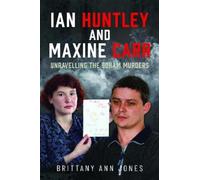 Brittany Ann Jones Ian Huntley and Maxine Carr (Copertina rigida)