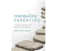 Brittany B. Polat Tranquility Parenting (Tascabile)