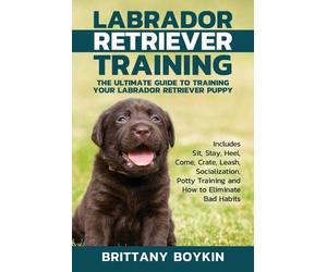 Brittany Boykin Labrador Retriever Training (Tascabile)