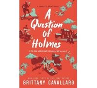 Brittany Cavallaro – A Question of Holmes – Charlotte Holmes (Romanzo) – Tascabile