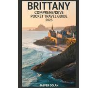 BRITTANY COMPREHENSIVE POCKET TRAVEL GUIDE 2025