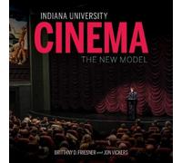 Brittany D. Friesner Jon Vickers Indiana University Cinema (Copertina rigida)