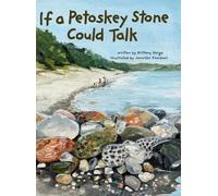 Brittany Darga If a Petoskey Stone Could Talk (Copertina rigida)