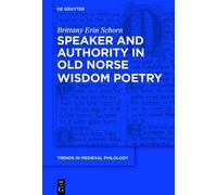 Brittany Erin Sc Speaker and Authority in Old Norse Wisdom Po (Copertina rigida)