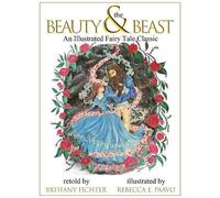 Brittany Fichter Rebecca E. Paavo Beauty and the Beast (Copertina rigida)