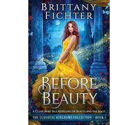 Brittany Fichter Before Beauty (Tascabile) Classical Kingdoms Collection