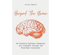 Brittany Forres Beyond The Brain Re-Thinking Epilepsy Diagnosis And (Tascabile)