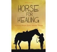 Brittany Forres Horses For Healing A Journey through Equine-Assisted (Tascabile)