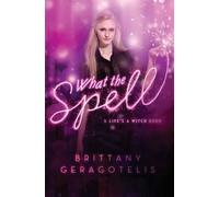 Brittany Geragotelis What the Spell (Tascabile) Life's a Witch
