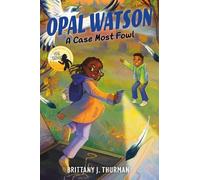 Brittany J. Thurman Opal Watson: A Case Most Fowl (Copertina rigida)